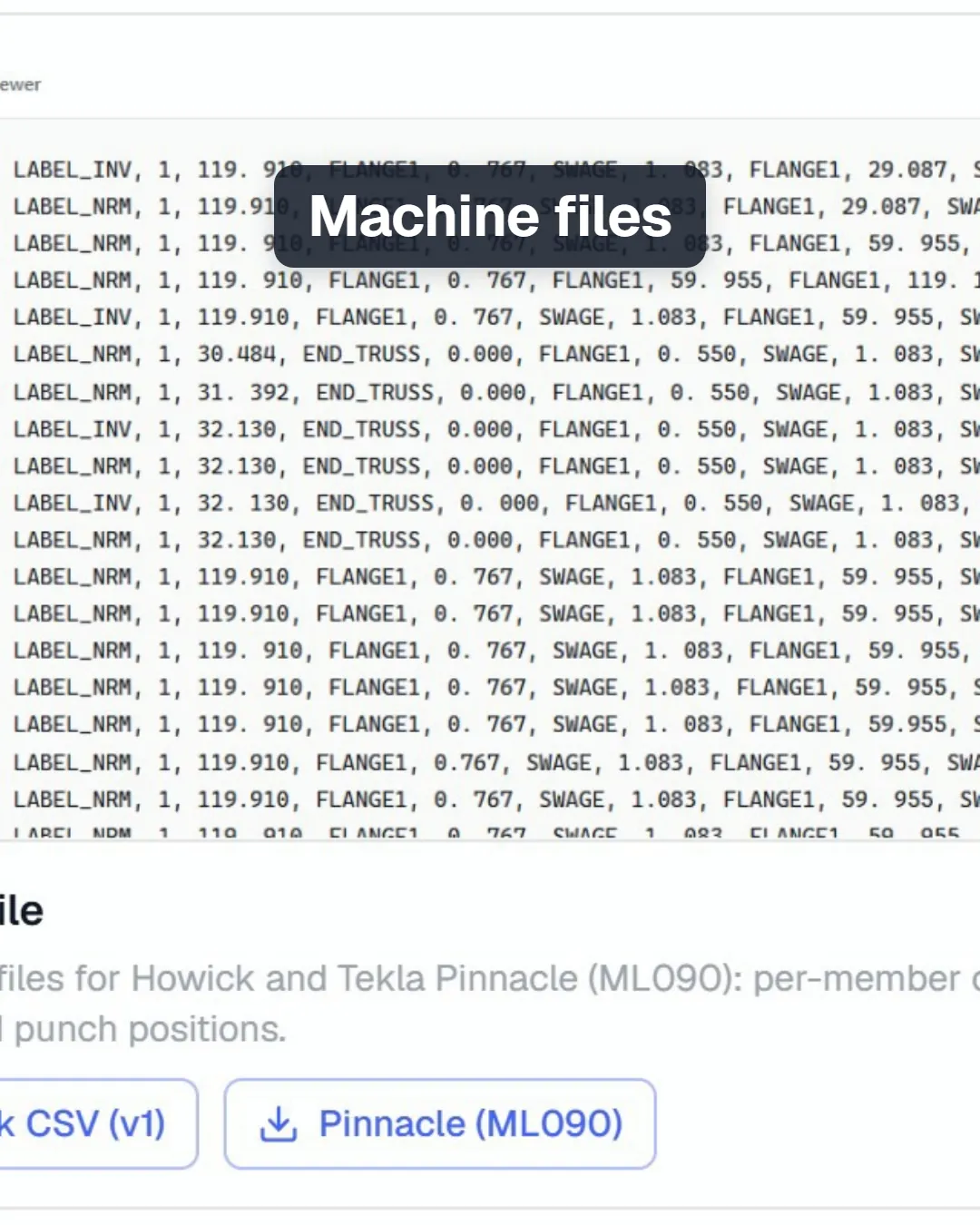 A machine file: one line per member, with its length and tooling